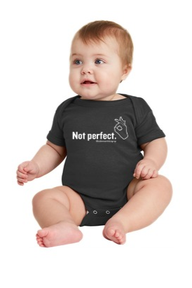 "Not Perfect" Infant Onesie (Black or White) - PRE-ORDER