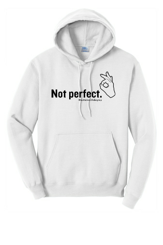 "Not Perfect" Unisex Hoodie - PRE-ORDER