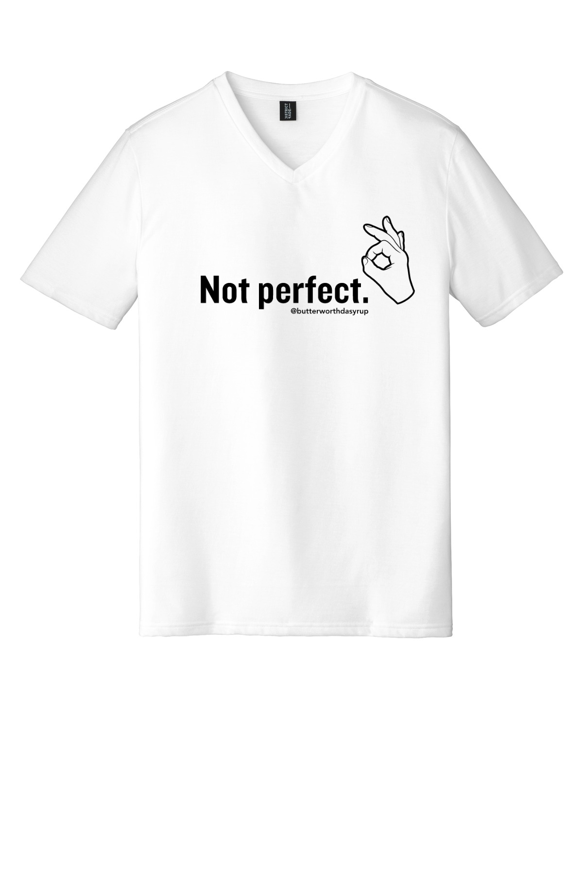 "Not Perfect" Unisex V-Neck Tee (Black or White) PRE-ORDER