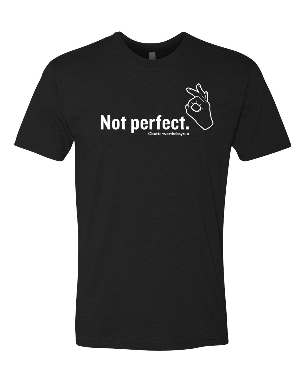 "Not Perfect" Unisex Adult Tee (Black or White) PRE-ORDER