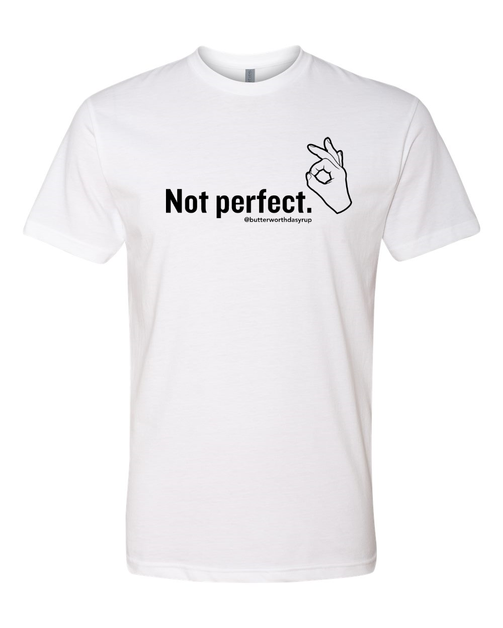 "Not Perfect" Unisex Adult Tee (Black or White) PRE-ORDER