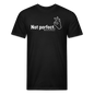 "Not Perfect" Unisex Adult Tee - black