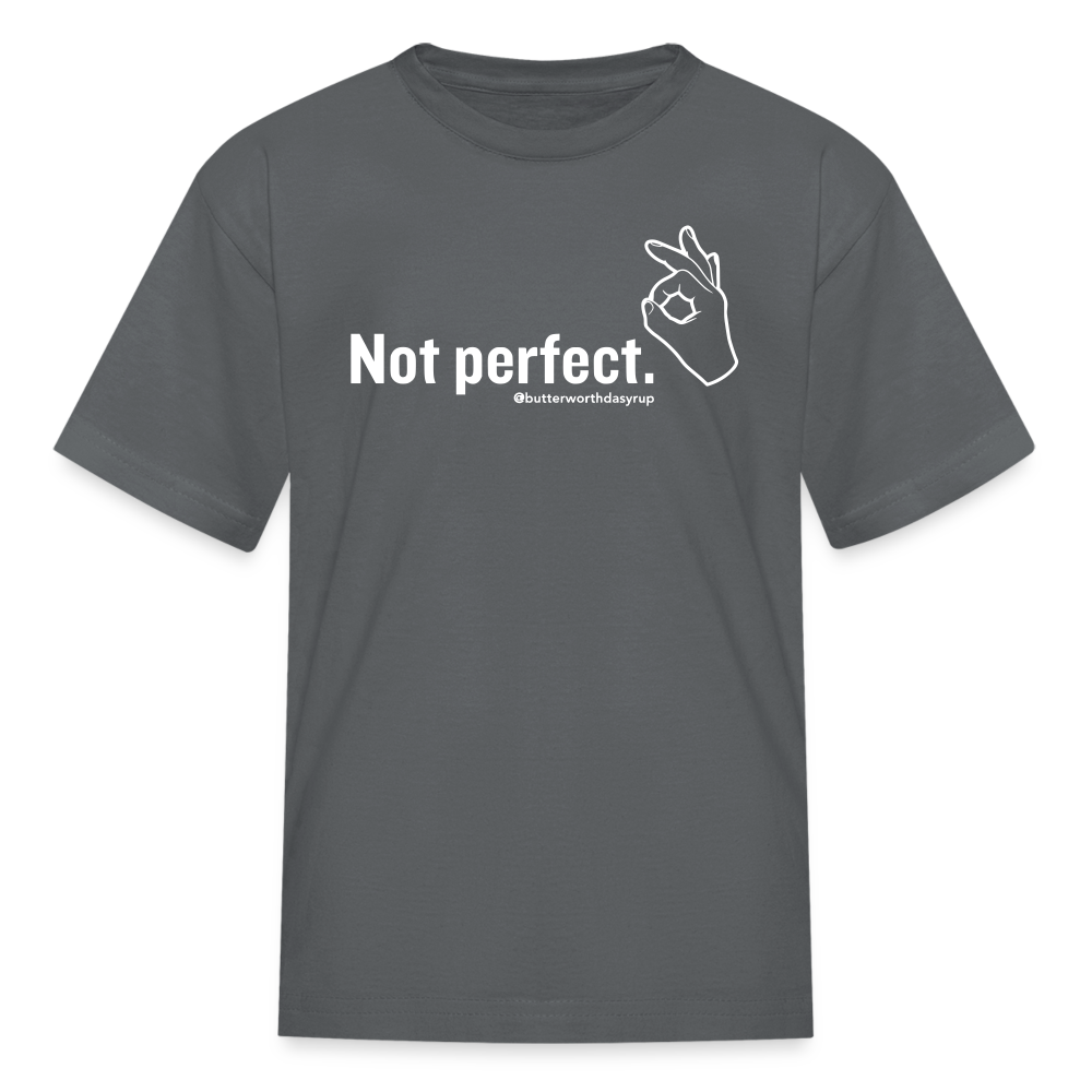 "Not perfect" Kid's Tee - charcoal