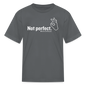 "Not perfect" Kid's Tee - charcoal