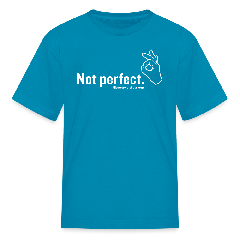 "Not perfect" Kid's Tee - turquoise