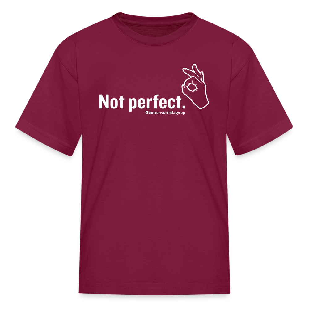 "Not perfect" Kid's Tee - burgundy