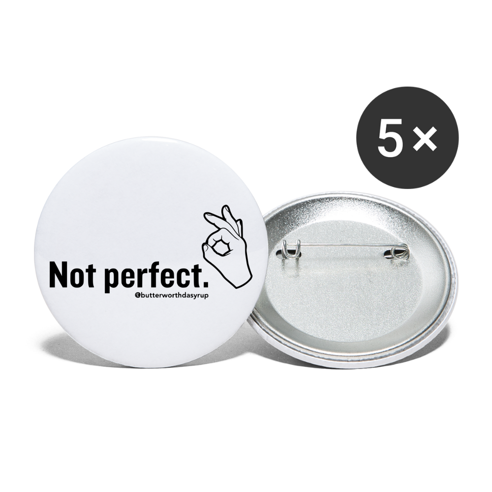 "Not perfect" Buttons small 1'' (5-pack) - white