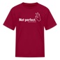 "Not perfect" Kid's Tee - dark red