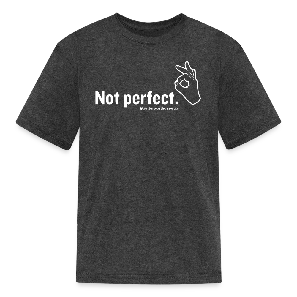 "Not perfect" Kid's Tee - heather black