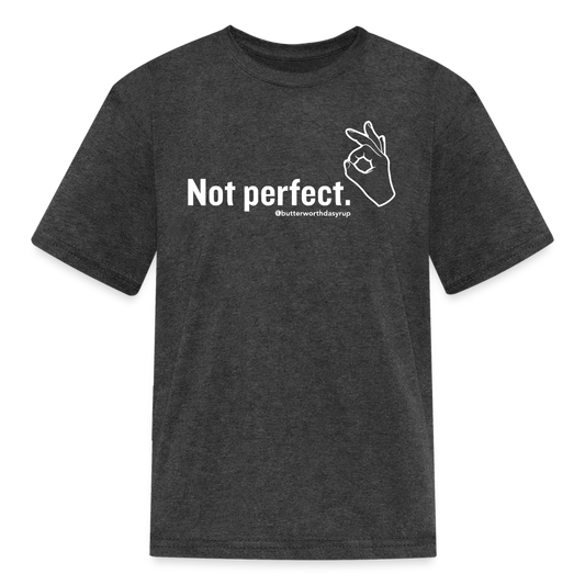 "Not perfect" Kid's Tee - heather black