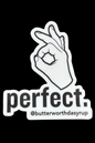 "perfect." die cut sticker